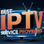 15 Best IPTV Services 2025 Top Ranked