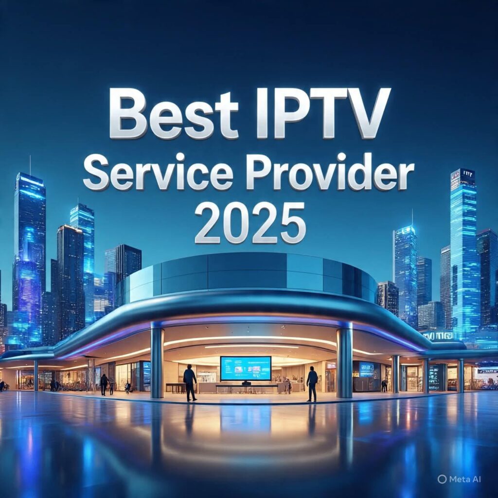 Best IPTV Providers 2025 – Top Picks (July 2025)